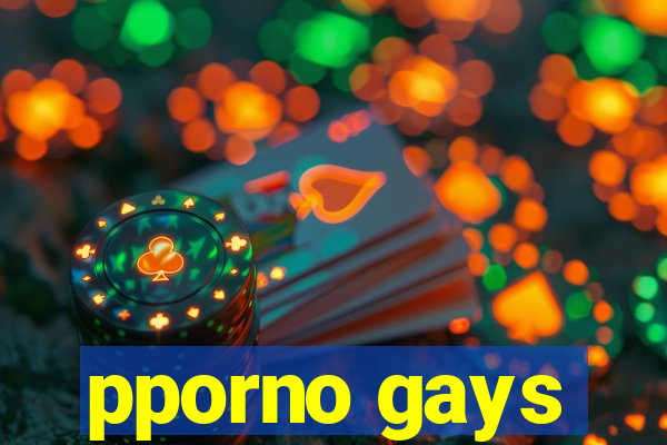 pporno gays